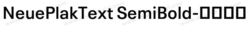 NeuePlakText SemiBold字体转换